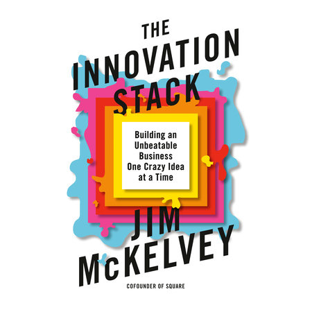 The Innovation Stack by Jim McKelvey