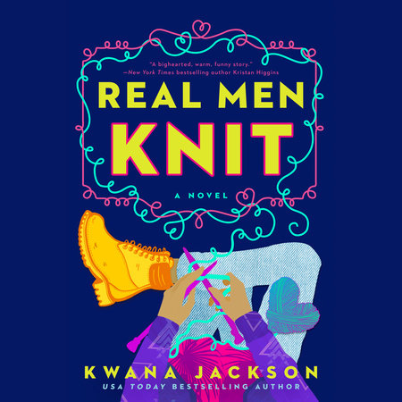 Real Men Knit by Kwana Jackson
