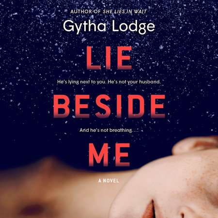 Lie Beside Me by Gytha Lodge