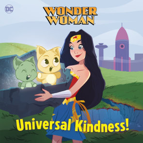 Universal Kindness! (DC Super Heroes: Wonder Woman)