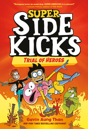 Super Sidekicks #3: Trial of Heroes by Gavin Aung Than