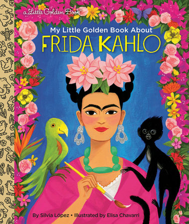 My Little Golden Book About Frida Kahlo by Silvia López