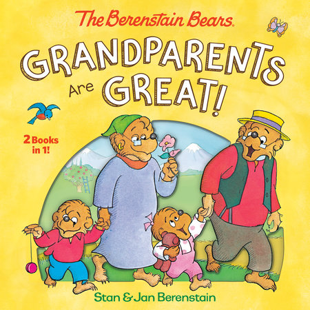 Grandparents Are Great! (The Berenstain Bears) by Stan Berenstain and Jan Berenstain