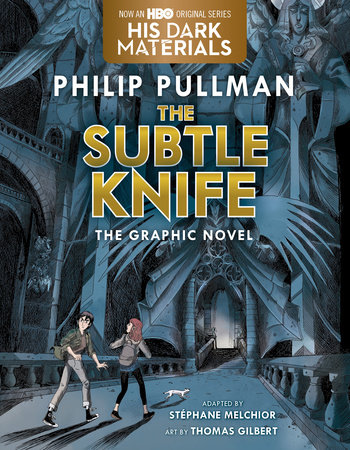 The Subtle Knife Graphic Novel by Philip Pullman