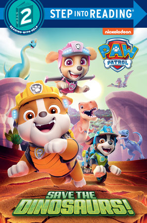 Save the Dinosaurs! (PAW Patrol) by Tex Huntley