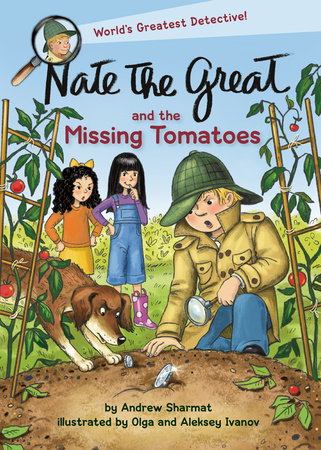 Nate the Great and the Missing Tomatoes by Andrew Sharmat