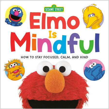 Elmo Is Mindful (Sesame Street) by Random House