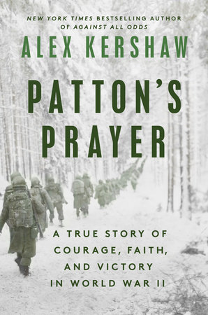 Patton's Prayer by Alex Kershaw