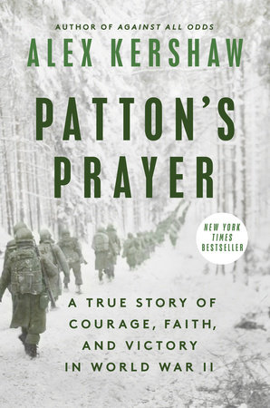 Patton's Prayer by Alex Kershaw