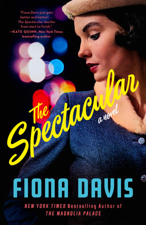 The Spectacular by Fiona Davis