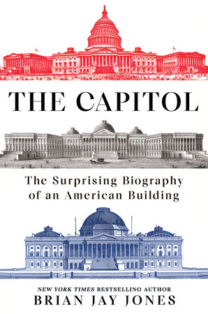 The Capitol by Brian Jay Jones