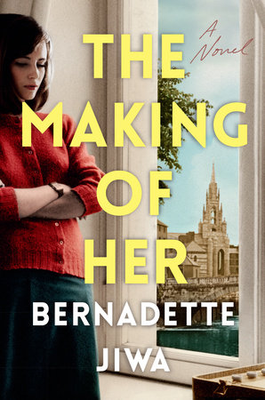 The Making of Her by Bernadette Jiwa