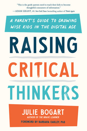 Raising Critical Thinkers by Julie Bogart