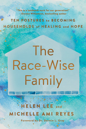 The Race-Wise Family by Helen Lee and Michelle Ami Reyes