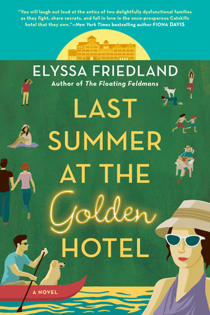 Last Summer at the Golden Hotel by Elyssa Friedland