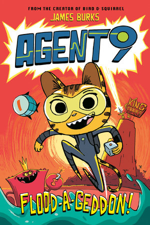 Agent 9: Flood-a-Geddon! by James Burks