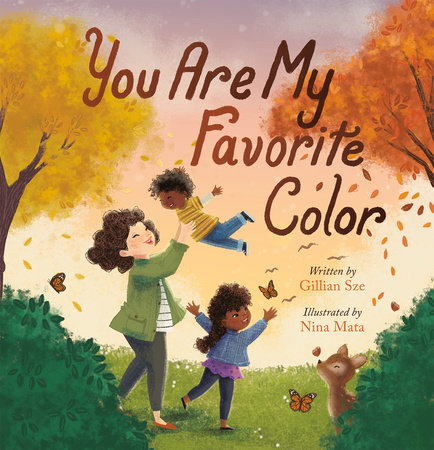 You Are My Favorite Color by Gillian Sze