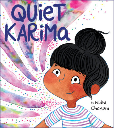 Quiet Karima by Nidhi Chanani
