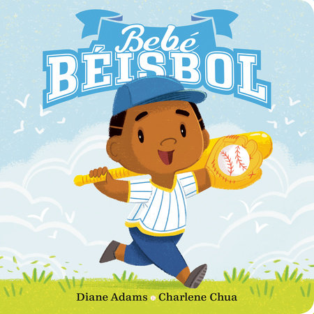 Bebe Béisbol by Diane Adams