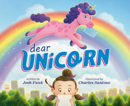Dear Unicorn by Josh Funk