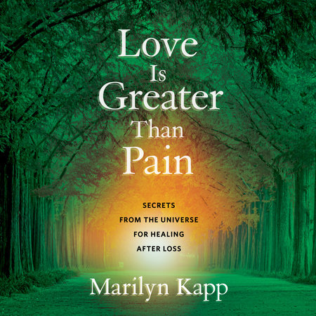 Love Is Greater Than Pain by Marilyn Kapp