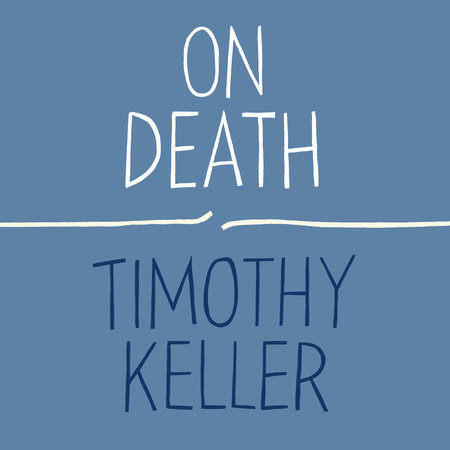 On Death by Timothy Keller
