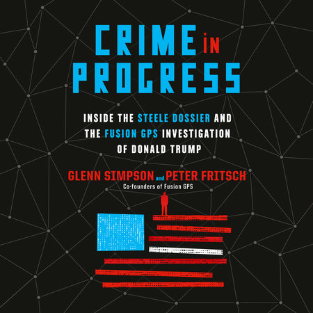 Crime in Progress by Glenn Simpson and Peter Fritsch