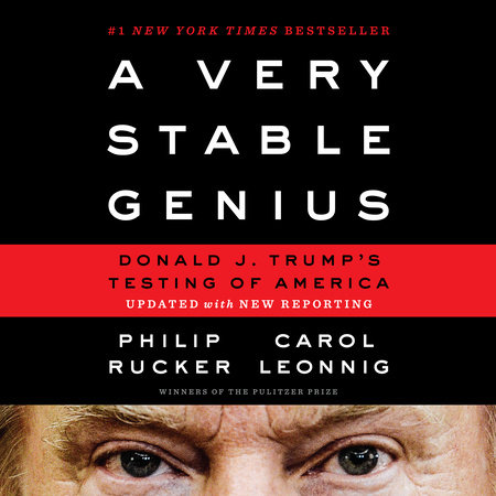 A Very Stable Genius by Philip Rucker and Carol Leonnig