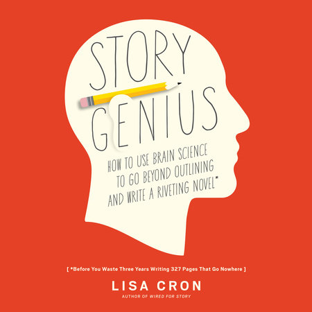 Story Genius by Lisa Cron