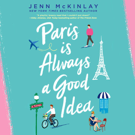 Paris Is Always a Good Idea by Jenn McKinlay: 9780593101353