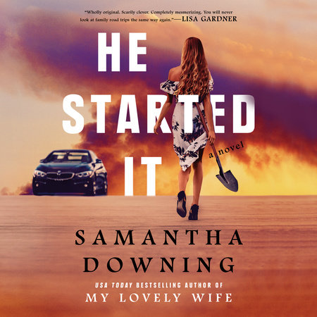 He Started It by Samantha Downing