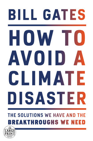 How to Avoid a Climate Disaster by Bill Gates