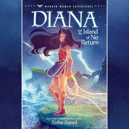 Diana and the Island of No Return by Aisha Saeed