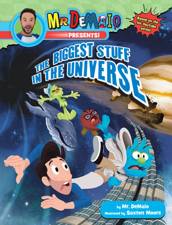 Mr. DeMaio Presents!: The Biggest Stuff in the Universe by Mike DeMaio