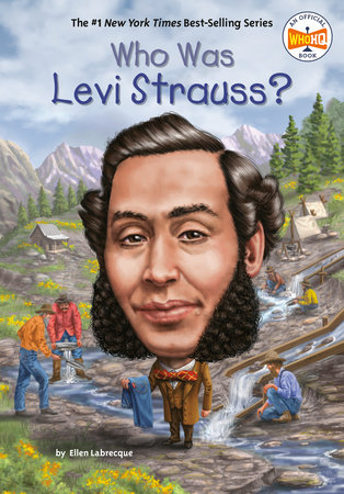 Who Was Levi Strauss? by Ellen Labrecque and Who HQ