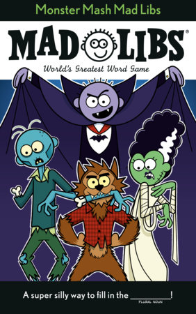 Monster Mash Mad Libs by Tristan Roarke and Mad Libs