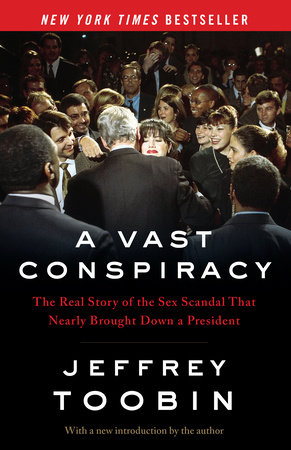 A Vast Conspiracy by Jeffrey Toobin