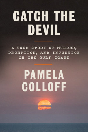 Catch the Devil by Pamela Colloff
