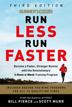 Runner's World Run Less Run Faster by Bill Pierce and Scott Murr