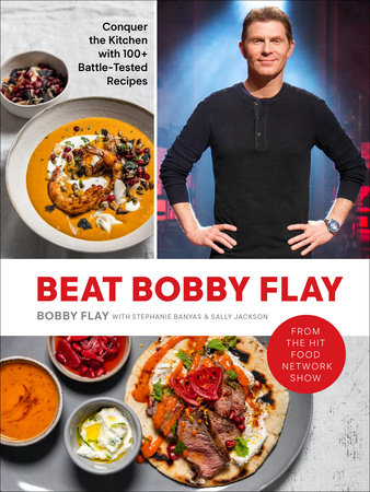 Beat Bobby Flay by Bobby Flay and Sally Jackson