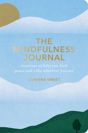 The Mindfulness Journal by Corinne Sweet