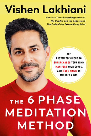 The 6 Phase Meditation Method by Vishen Lakhiani