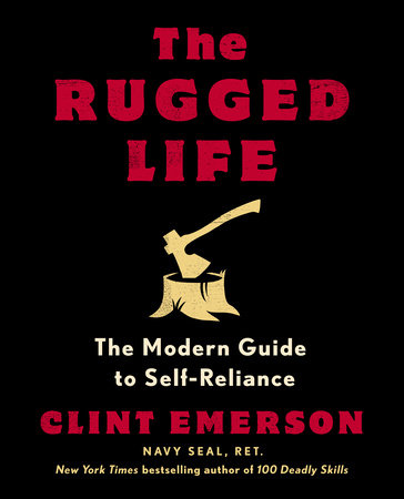 The Rugged Life by Clint Emerson