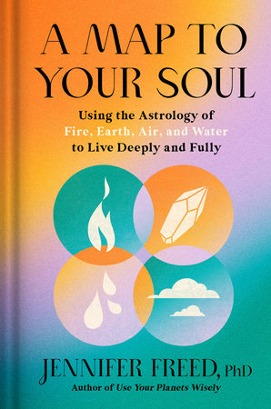 A Map to Your Soul by Jennifer Freed, PhD