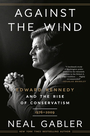 Against the Wind by Neal Gabler