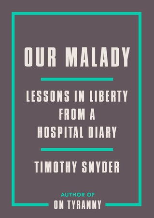 Our Malady by Timothy Snyder