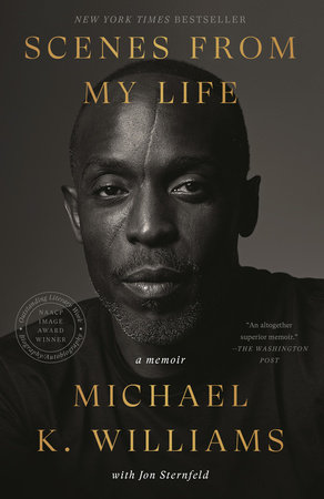 Scenes from My Life by Michael K. Williams and Jon Sternfeld