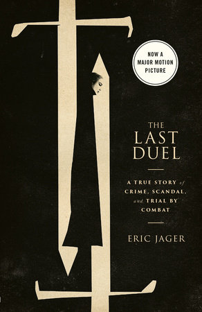 The Last Duel (Movie Tie-In) by Eric Jager