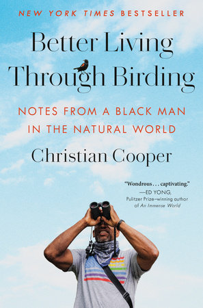 Better Living Through Birding by Christian Cooper