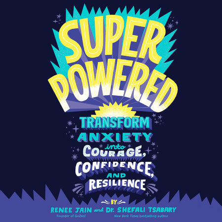 Superpowered by Renee Jain and Dr. Shefali Tsabary